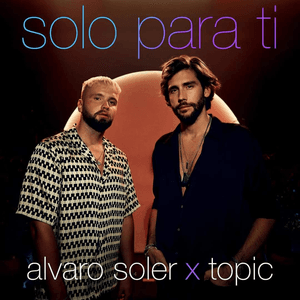 Solo Para Ti by Alvaro Soler