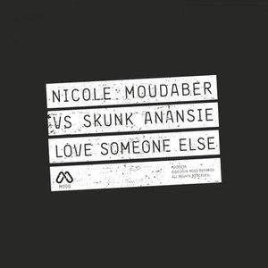 Love Someone Else by Nicole Moudaber