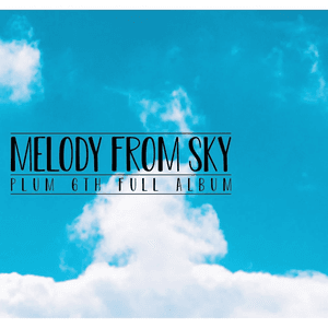 Melody From Sky by Plum