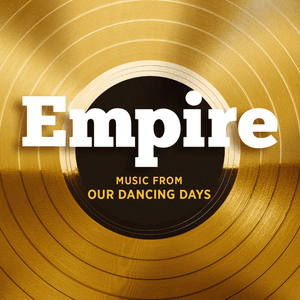 Empire: Music From Our Dancing Days by Empire Cast