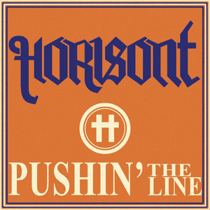 Pushin' the Line by Horisont