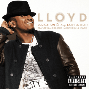 Dedication To My Ex (Miss That) by Lloyd