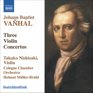 VANHAL: Violin Concertos in G major, B flat major, and G major by Johann Baptist Vanhal