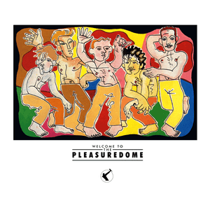 Welcome to the Pleasuredome by Frankie Goes to Hollywood