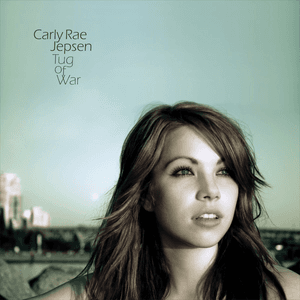 Tug of War by Carly Rae Jepsen
