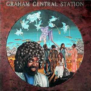 Ain't No 'Bout-A-Doubt It by Graham Central Station
