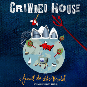 Farewell to the World (Live at Sydney Opera House;2006 - Remaster) by Crowded House