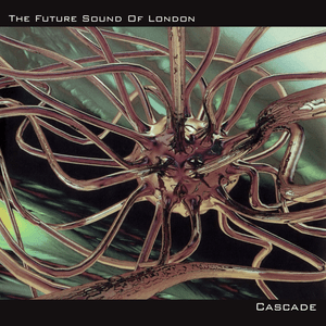 Cascade by The Future Sound of London