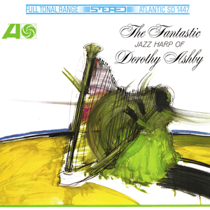 The Fantastic Jazz Harp Of Dorothy Ashby by Dorothy Ashby