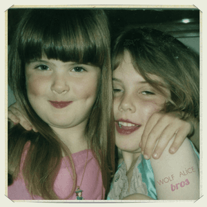 Bros by Wolf Alice
