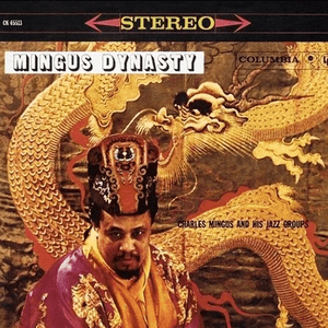 Mingus Dynasty by Charles Mingus