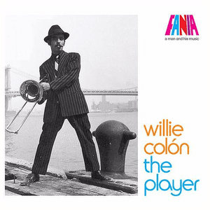 A Man and His Music: The Player by Willie Colón