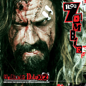 Hellbilly Deluxe 2 by Rob Zombie