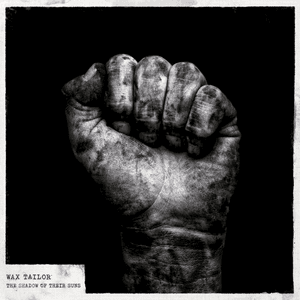 The Shadow of their suns by Wax Tailor