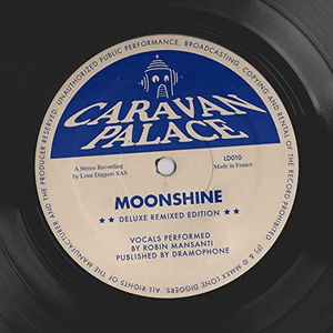 Moonshine (Bakermat Remix) by Caravan Palace