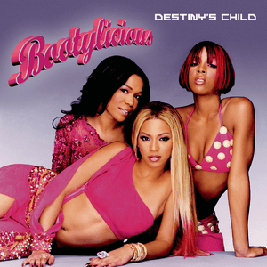 Bootylicious by Destiny’s Child