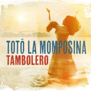 Tambolero by Toto La Momposina