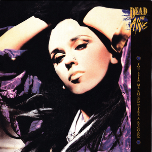 You Spin Me Round (Like A Record) by Dead or Alive