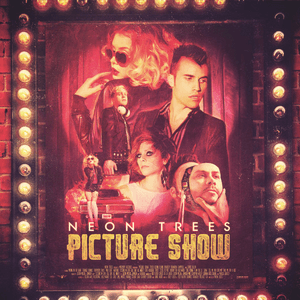 Picture Show (Deluxe Edition) by Neon Trees