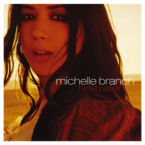 Hotel Paper (U.S. Version-Enh'd) by Michelle Branch