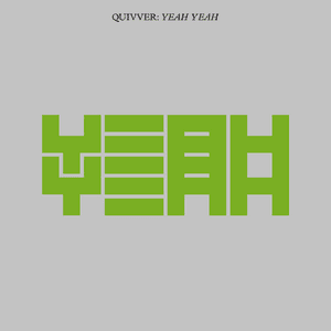 Yeah Yeah by Quivver