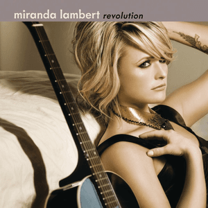 Revolution by Miranda Lambert