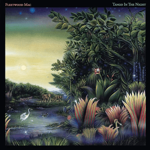 Tango in the Night (Deluxe Edition) by Fleetwood Mac