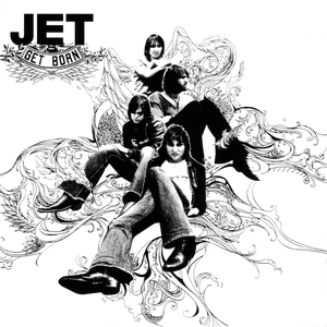 Get Born [Bonus Tracks] by Jet
