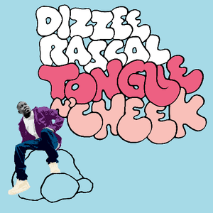 Tounge N' Cheek by Dizzee Rascal
