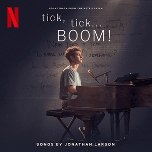 tick, tick... BOOM! (Soundtrack from the Netflix Film) by Andrew Garfield