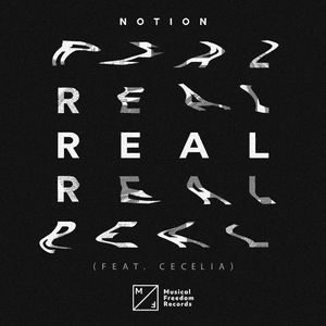 Real (feat. Cecelia) by NOTION
