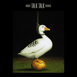 Asides Besides by Talk Talk