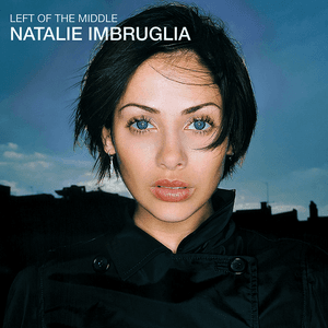 Left of the Middle by Natalie Imbruglia