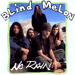 No Rain by Blind Melon