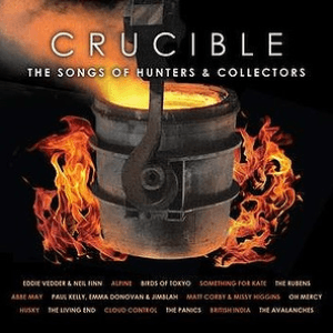 Crucible - The Songs of Hunters & Collectors by The Avalanches