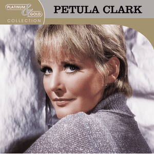 Platinum & Gold Collection by Petula Clark