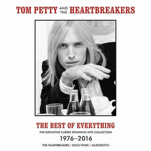 The Best Of Everything - The Definitive Career Spanning Hits Collection 1976-2016 by Tom Petty