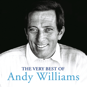 The Very Best of Andy Williams by Andy Williams