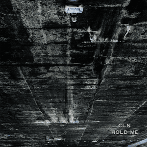Hold Me - Single by cln