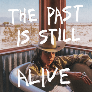 The Past Is Still Alive by Hurray for the Riff Raff