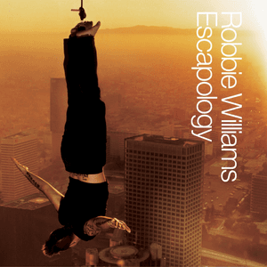 Escapology by Robbie Williams