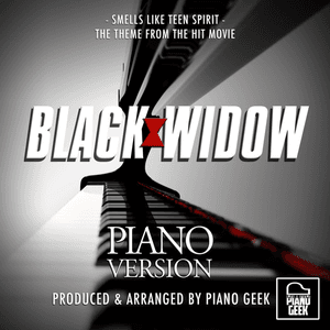 Smells Like Teen Spirit (From "Black Widow") [Piano Version] by Kurt Cobain