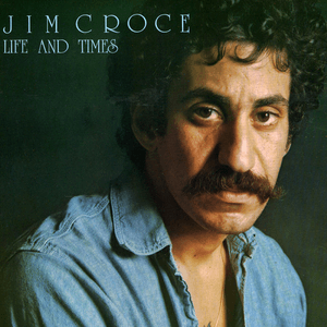 Life & Times by Jim Croce