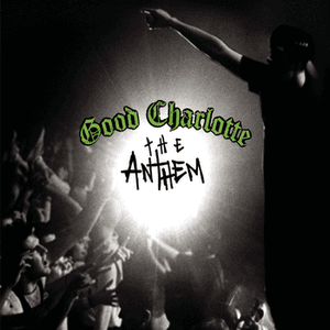 The Anthem by Good Charlotte