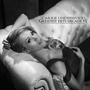 Greatest Hits: Decade #1 by Carrie Underwood
