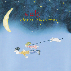 Electro-Shock Blues by EELS