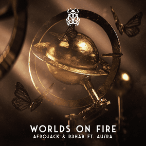 Worlds On Fire (with R3HAB & Au/Ra) by Afrojack