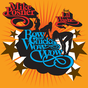 Bow Chicka Wow Wow (feat. Lil' Wayne) by Mike Posner