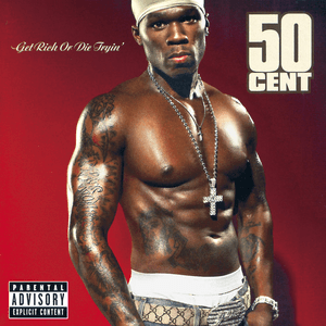 Get Rich Or Die Tryin' (Explicit UK Version) by 50 Cent