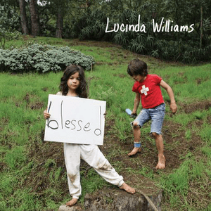 Blessed by Lucinda Williams